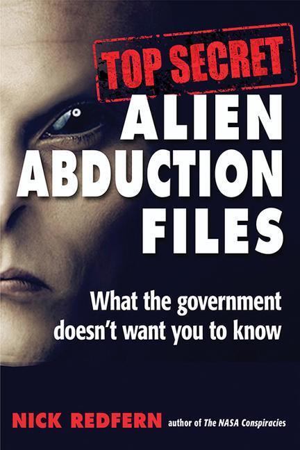 Cover: 9781938875168 | Top Secret Alien Abduction Files: What the Government Doesn't Want...
