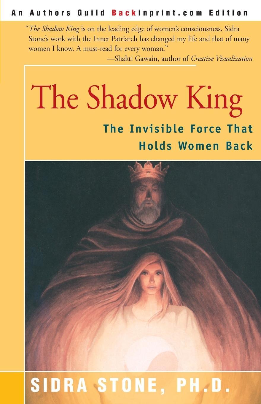 Cover: 9780595137558 | The Shadow King | The Invisible Force That Holds Women Back | Stone