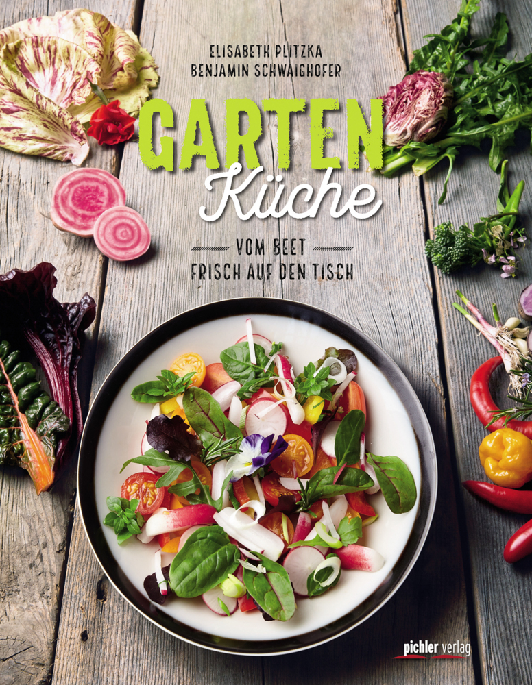 Cover: 9783222140051 | Gartenküche | Vom Beet frisch auf den Tisch | Plitzka-Pichler (u. a.)