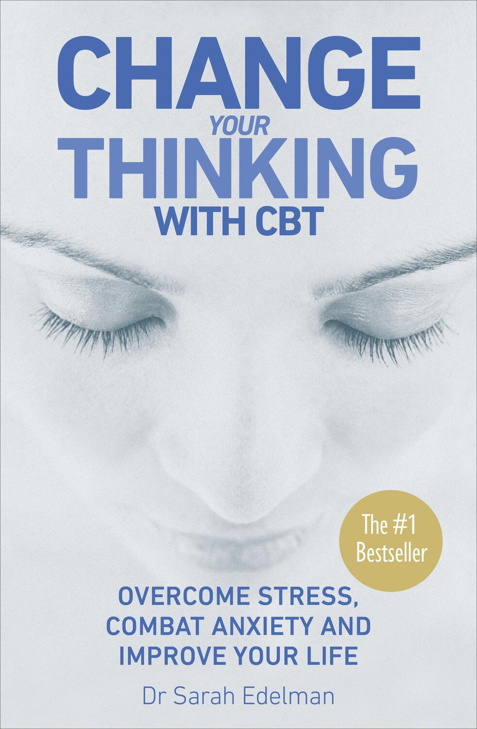 Cover: 9780091906955 | Change Your Thinking with CBT | Dr Sarah Edelman | Taschenbuch | 2006