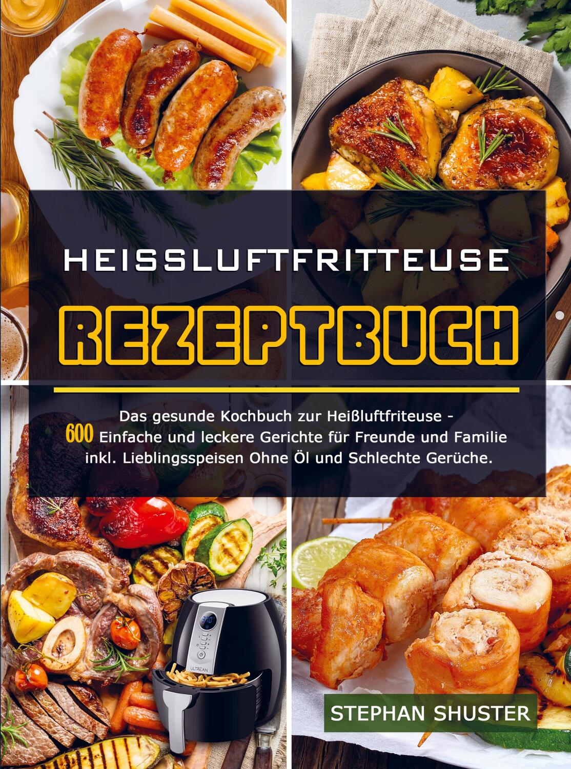 Cover: 9789403667072 | Heissluftfritteuse Rezeptbuch | Stephan Shuster | Taschenbuch