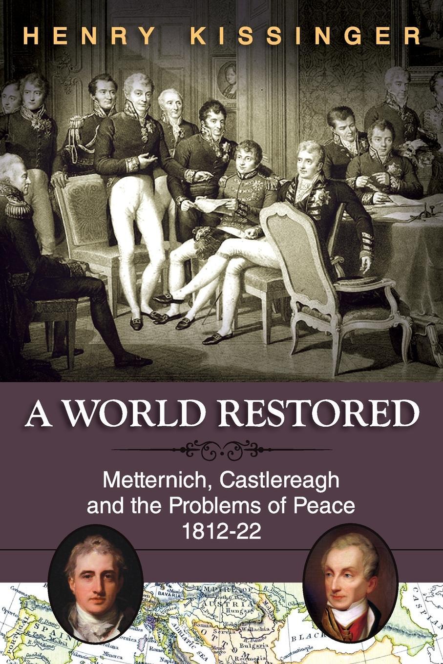 Cover: 9781626549784 | A World Restored | Henry A. Kissinger | Taschenbuch | Paperback | 2013