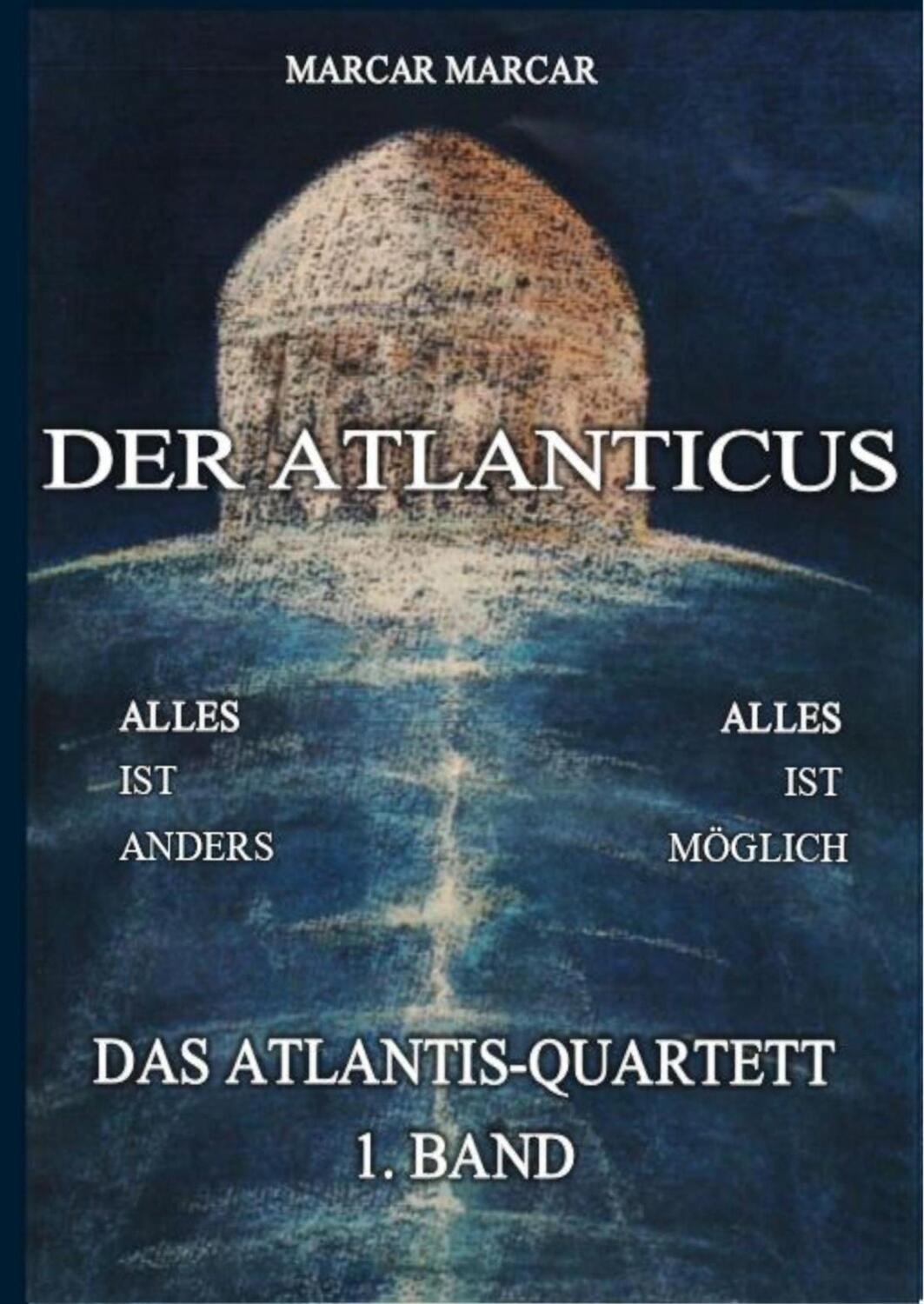 Cover: 9783740743505 | Der Atlanticus | Das Atlantis-Quartett, 1. Band | Marcar Marcar | Buch