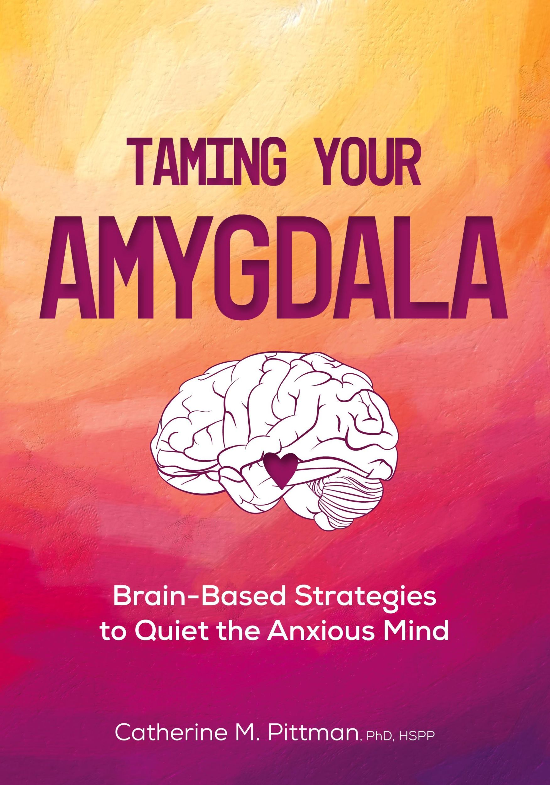 Cover: 9781683735083 | Taming Your Amygdala | Catherine M Pittman | Taschenbuch | Paperback