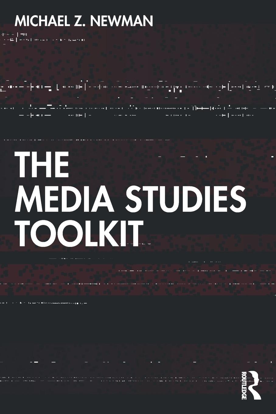 Cover: 9780367432522 | The Media Studies Toolkit | Michael Z. Newman | Taschenbuch | Englisch