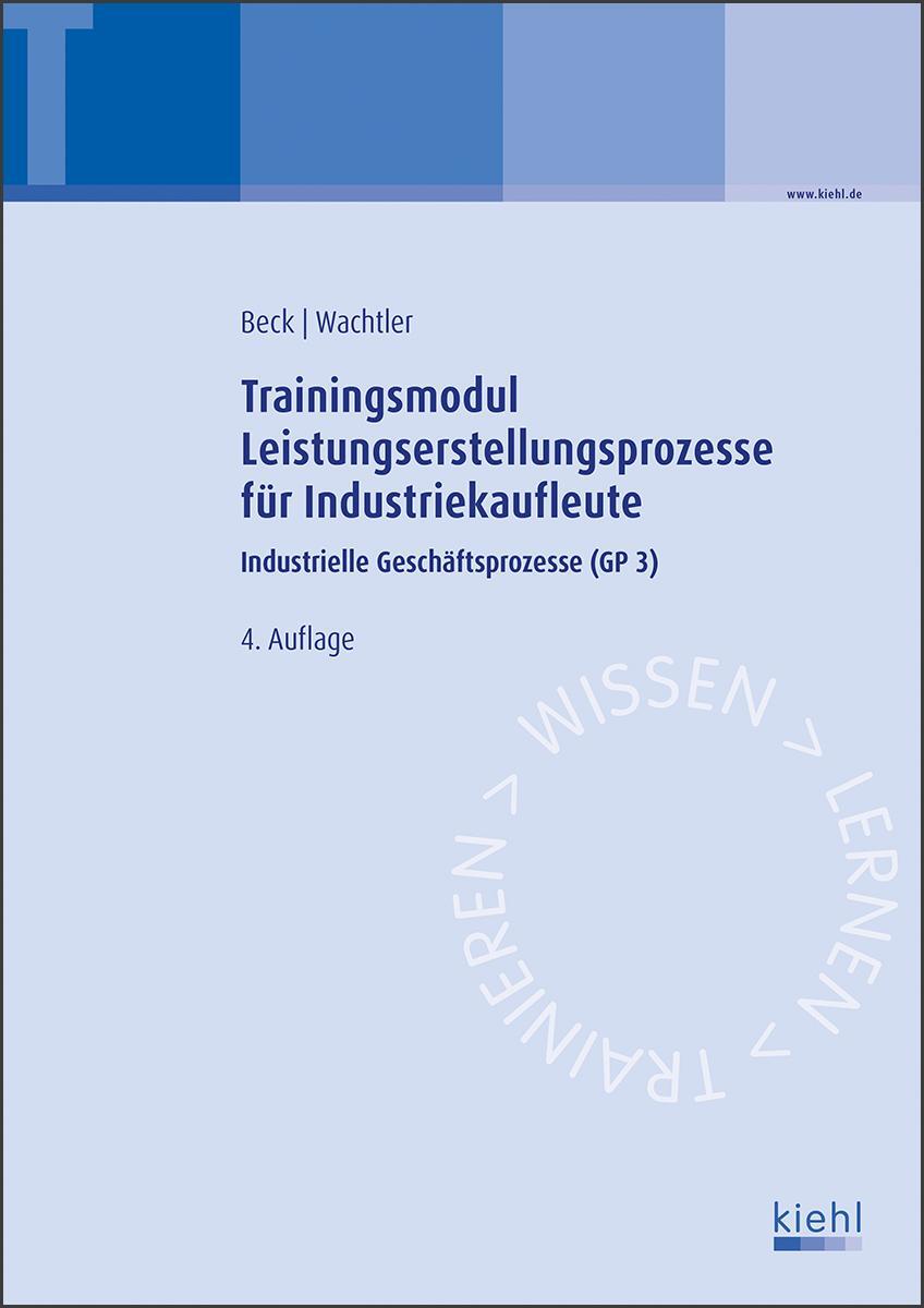 Cover: 9783470591940 | Trainingsmodul Leistungserstellungsprozesse für Industriekaufleute