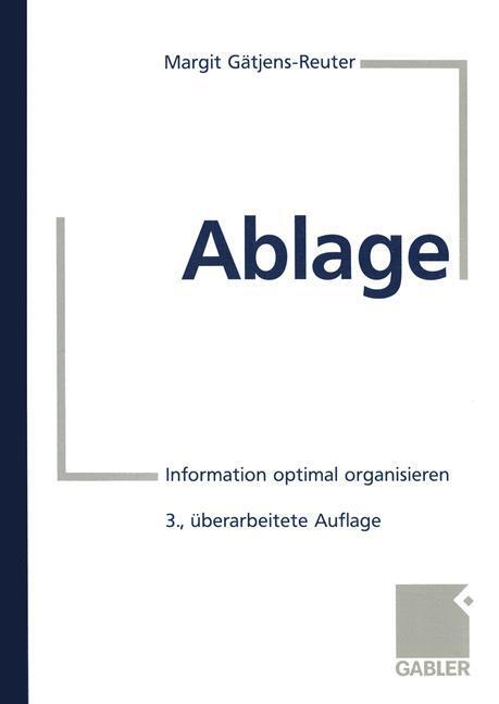 Cover: 9783409391061 | Ablage | Information optimal organisieren | Margit Gätjens-Reuter
