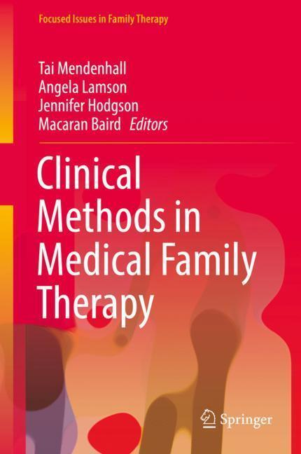 Cover: 9783319688336 | Clinical Methods in Medical Family Therapy | Tai Mendenhall (u. a.)