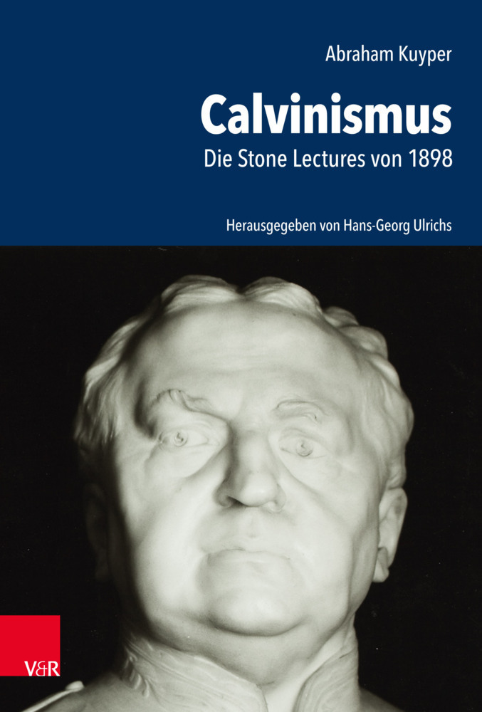 Cover: 9783525501825 | Abraham Kuyper | Calvinismus. Die Stone Lectures von 1898 | Ulrichs