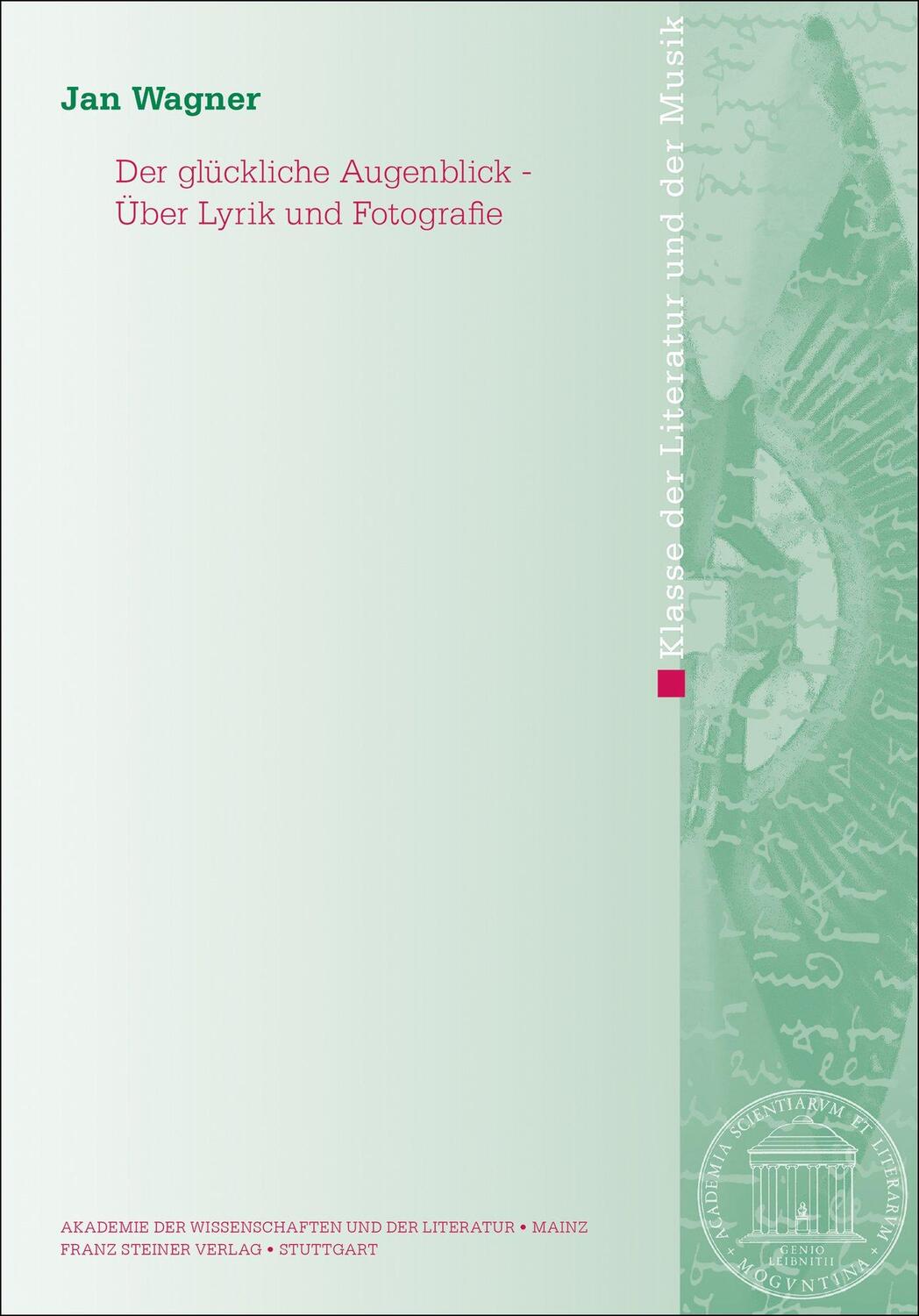 Cover: 9783515128544 | Der glückliche Augenblick - Über Lyrik und Fotografie | Jan Wagner