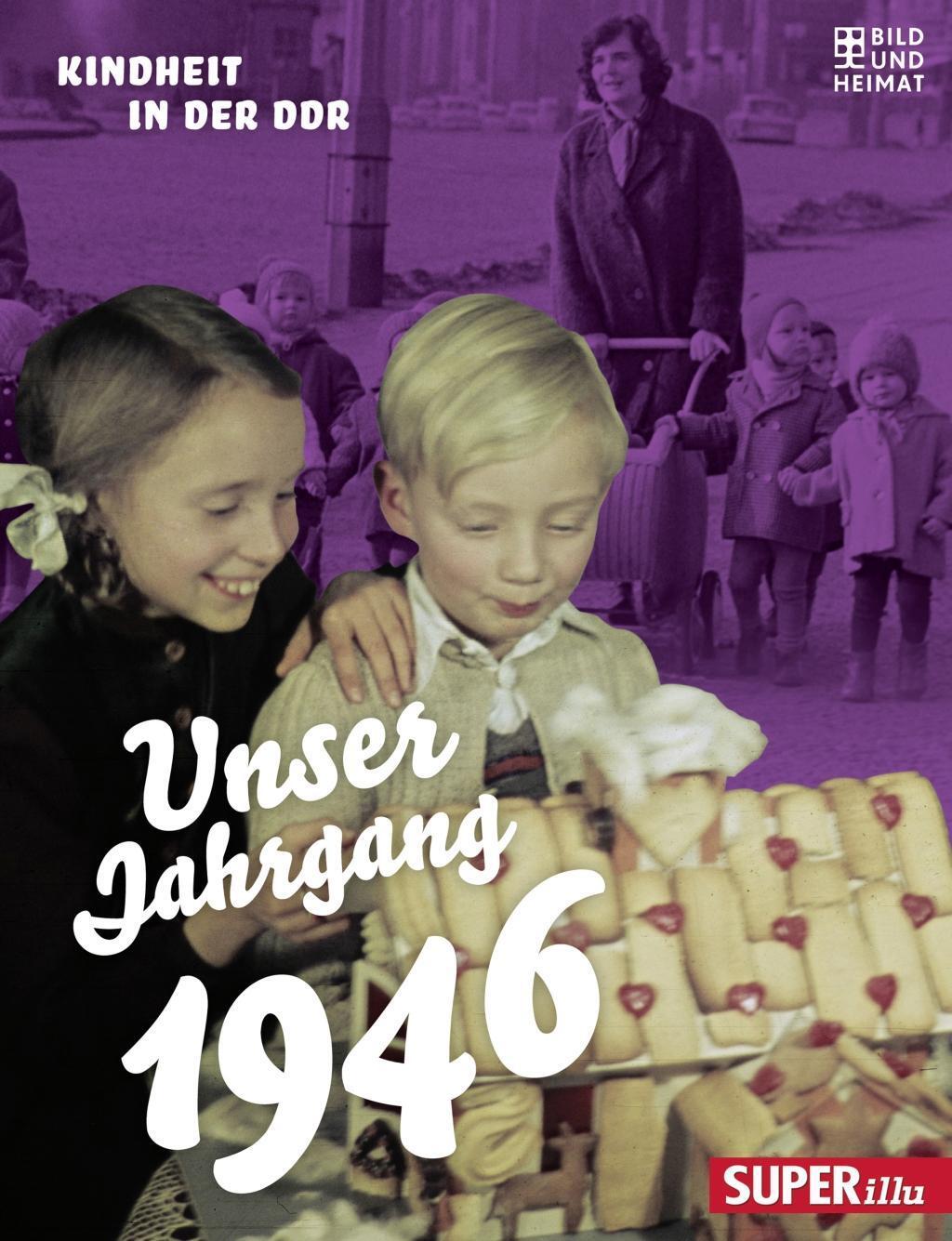 Cover: 9783959580052 | Unser Jahrgang 1946 | Kindheit in der DDR, SUPERillu, Unser Jahrgang