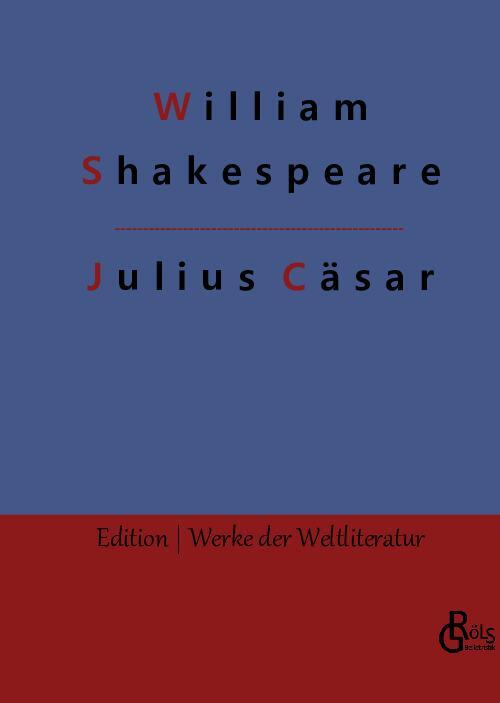 Cover: 9783988282729 | Julius Cäsar | William Shakespeare | Buch | 132 S. | Deutsch | 2022
