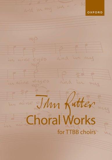 Cover: 9780193561021 | John Rutter Choral Works for TTBB choirs | John Rutter | Broschüre