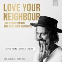 Cover: 9783765587689 | Love Your Neighbour | David/Specht, Andrea Togni | MP3 | 6:14 Std.