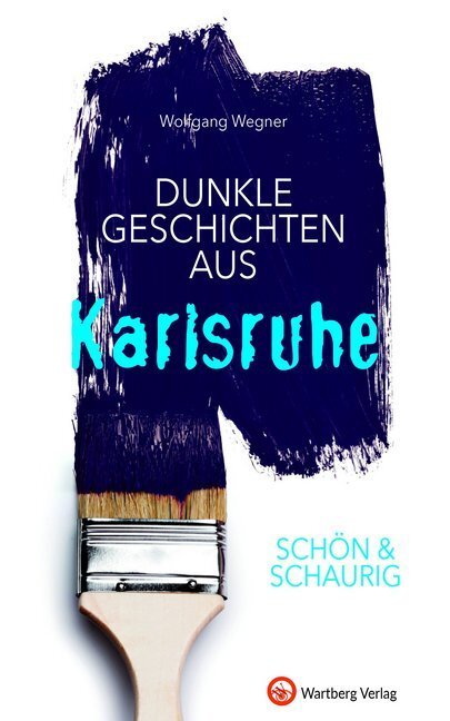 Cover: 9783831328901 | Schön &amp; schaurig - Dunkle Geschichten aus Karlsruhe | Wolfgang Wegner