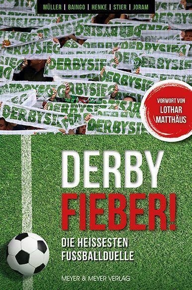 Cover: 9783840378270 | Derby Fieber | Die heißesten Fußballduelle | Ronny Müller (u. a.)