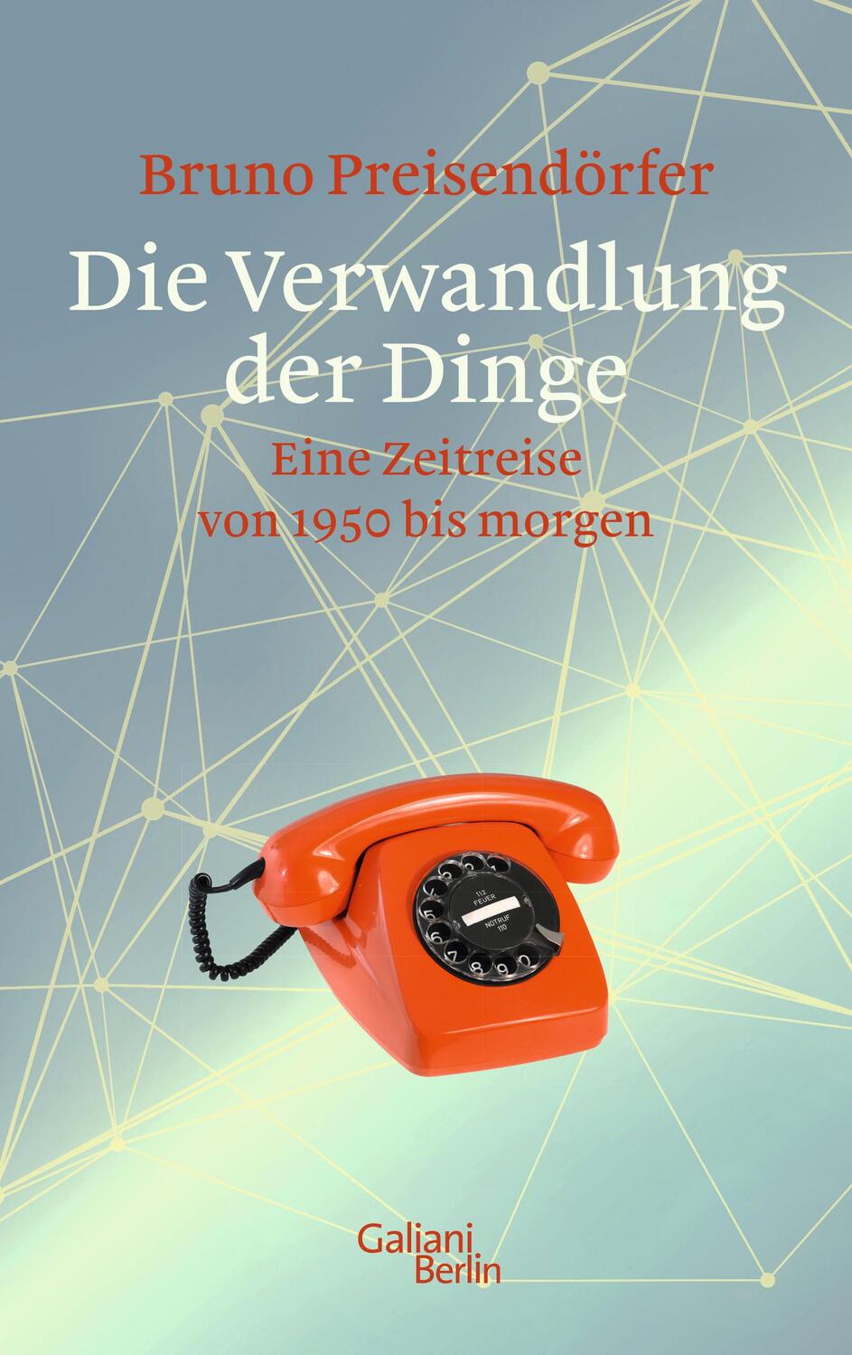 Cover: 9783869711669 | Die Verwandlung der Dinge | Eine Zeitreise von 1950 bis morgen | Buch