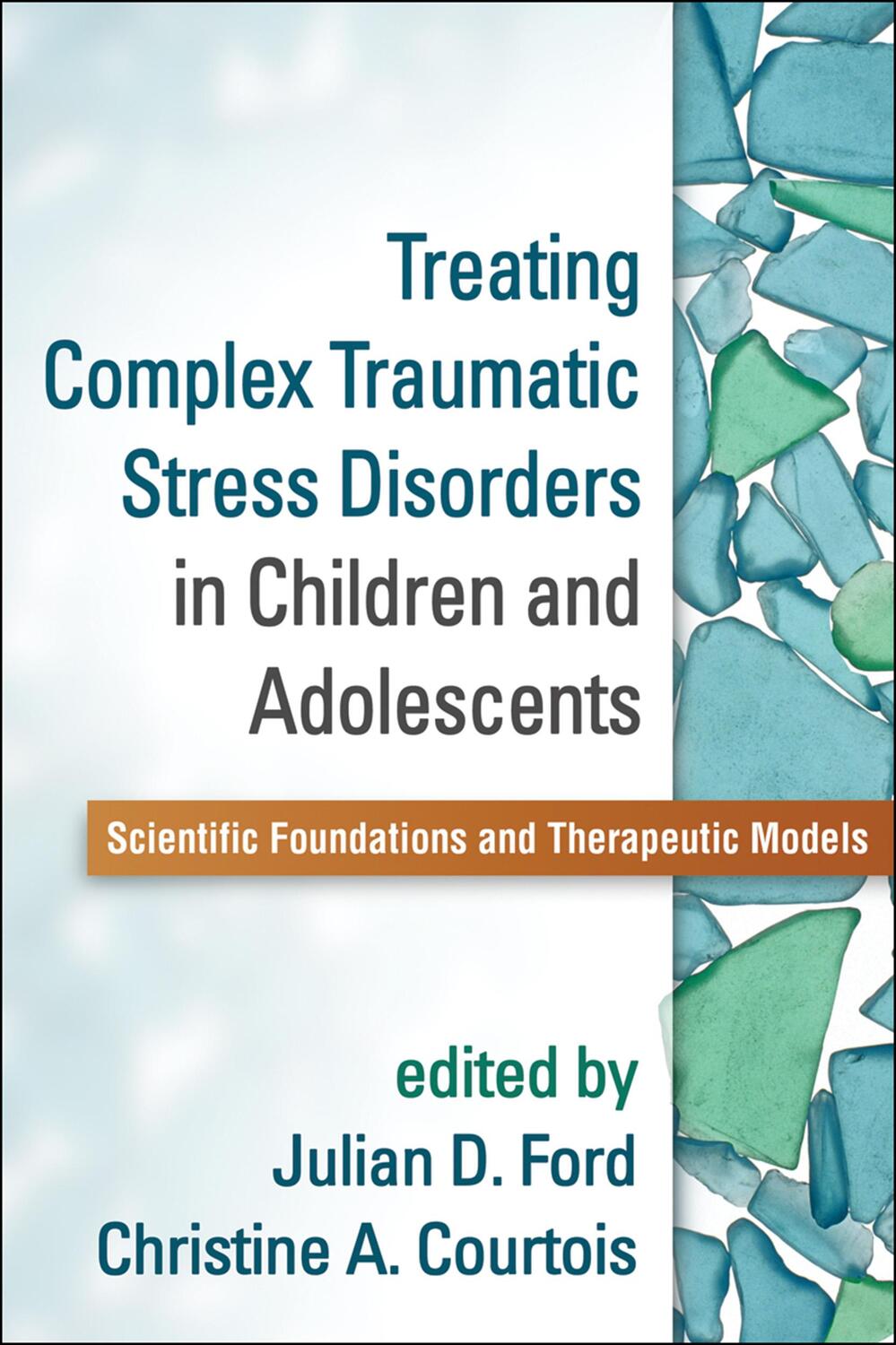 Cover: 9781462524617 | Treating Complex Traumatic Stress Disorders in Children and...