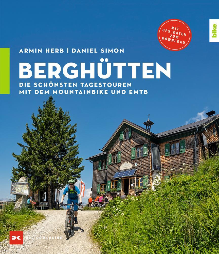 Cover: 9783667123596 | Berghütten | Die schönsten Tagestouren mit dem Mountainbike und EMTB