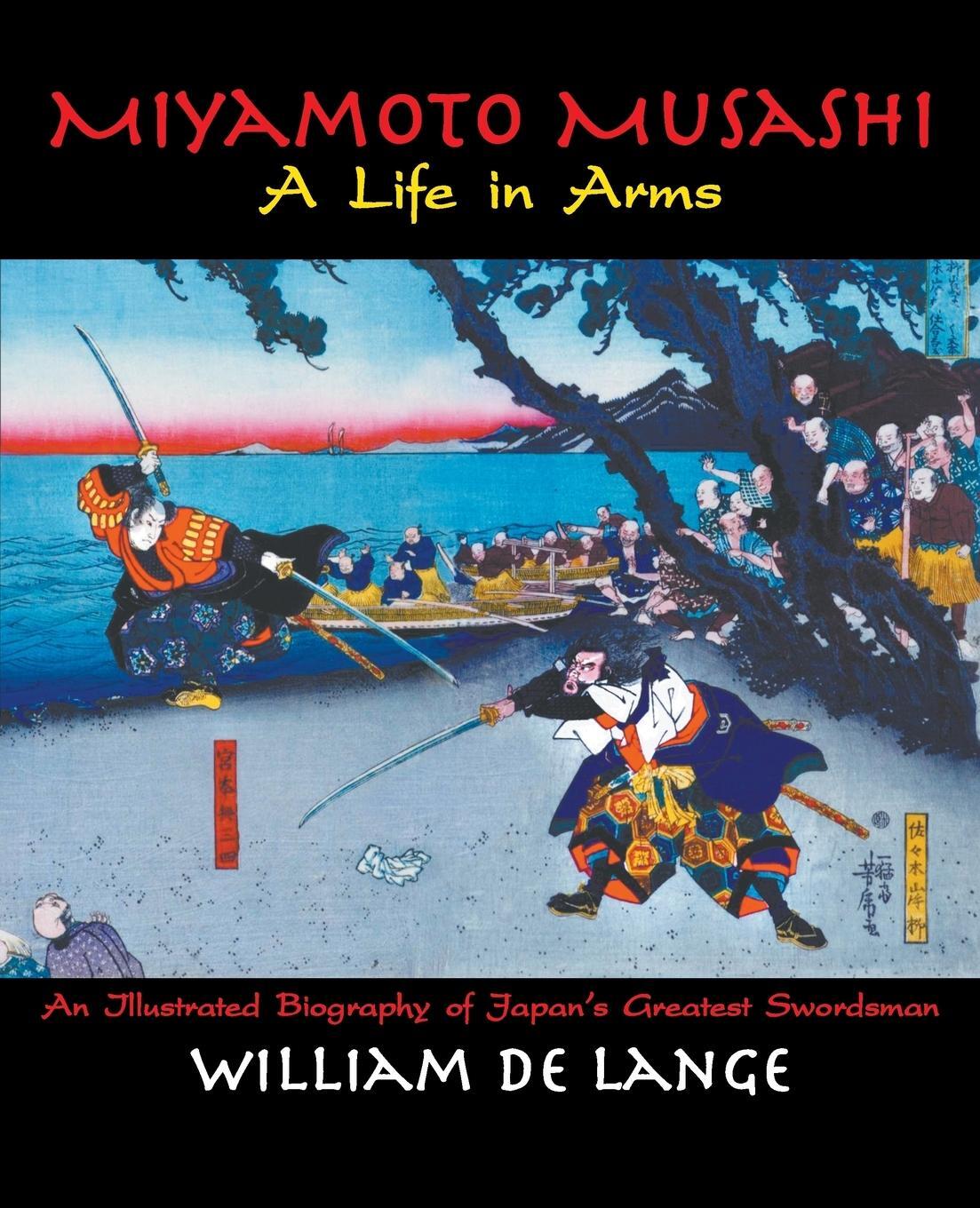 Cover: 9789492722027 | Miyamoto Musashi: A Life in Arms | William De Lange | Taschenbuch