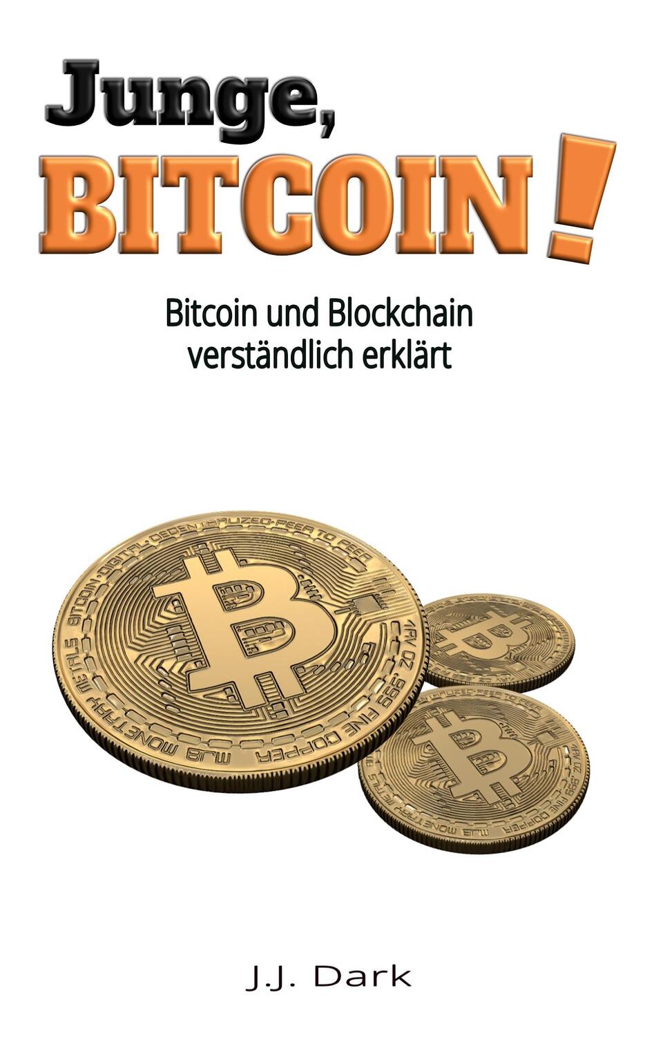 Cover: 9783757802301 | Junge, Bitcoin! | Bitcoin und Blockchain verständlich erklärt | Dark