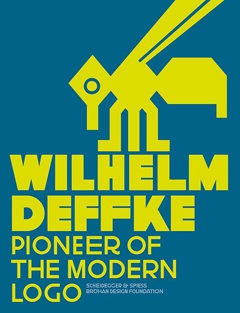 Cover: 9783858817372 | Wilhelm Deffke | Pioneer of the Modern Logo | Buch | 388 S. | Englisch