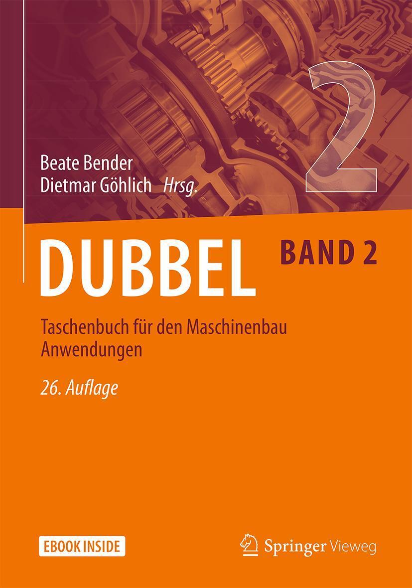 Cover: 9783662597125 | Dubbel Taschenbuch für den Maschinenbau Anwendungen | Bender (u. a.)