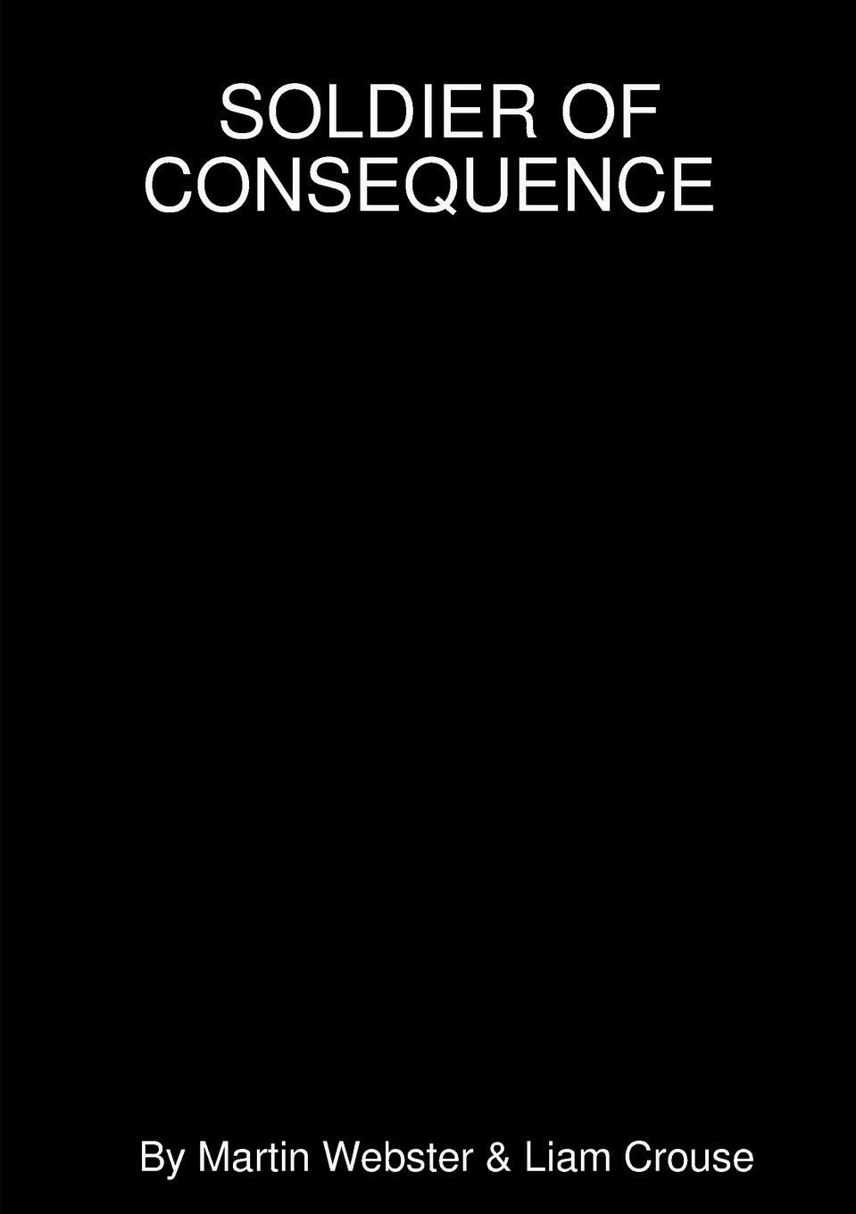 Cover: 9780244608569 | Soldier of Consequence | Martin Webster | Taschenbuch | Paperback