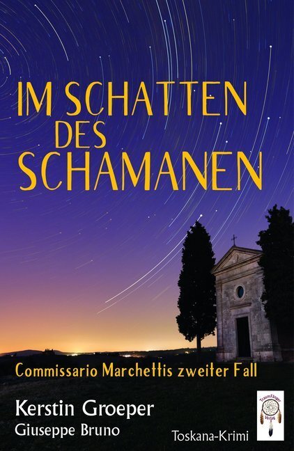 Cover: 9783941485662 | Im Schatten des Schamanan | Toskana-Krimi | Kerstin Groeper (u. a.)