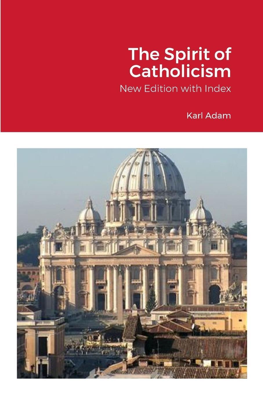 Cover: 9781304972675 | The Spirit of Catholicism | Karl Adam | Taschenbuch | Paperback | 2023