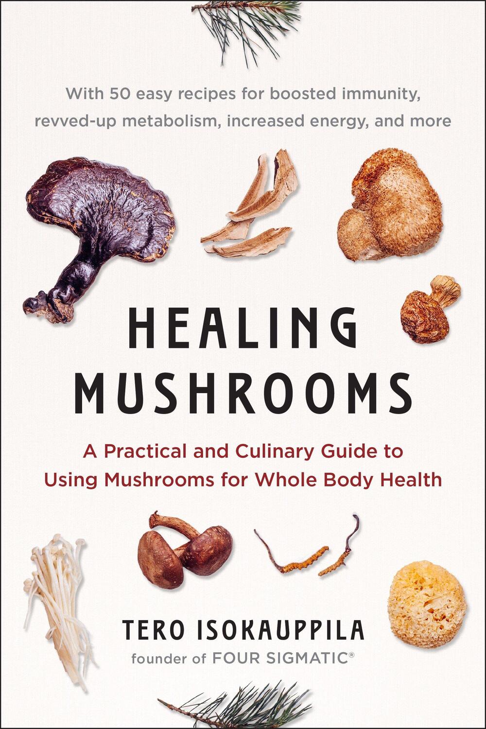 Cover: 9780735216020 | Healing Mushrooms: A Practical and Culinary Guide to Using...
