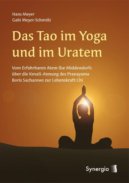 Cover: 9783940392183 | Das Tao im Yoga und im Ur-Atem | Hans Meyer | Buch | Deutsch | 2009