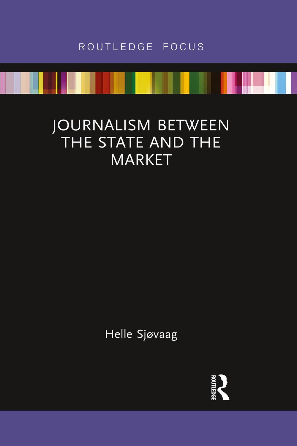 Cover: 9781032338439 | Journalism Between the State and the Market | Helle Sjøvaag | Buch