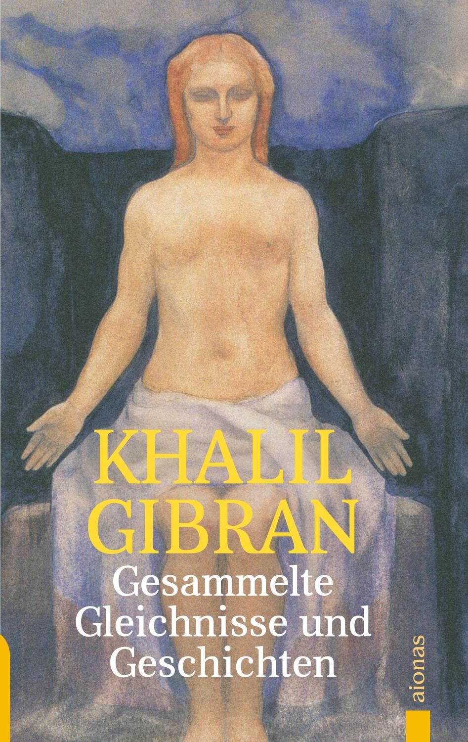 Cover: 9783965450035 | Gesammelte Gleichnisse und Geschichten. Khalil Gibran | Khalil Gibran