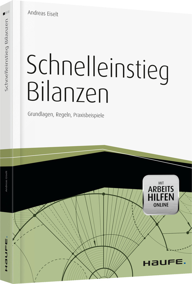 Cover: 9783648031988 | Schnelleinstieg Bilanzen | Andreas Eiselt | Taschenbuch | 2013 | Haufe