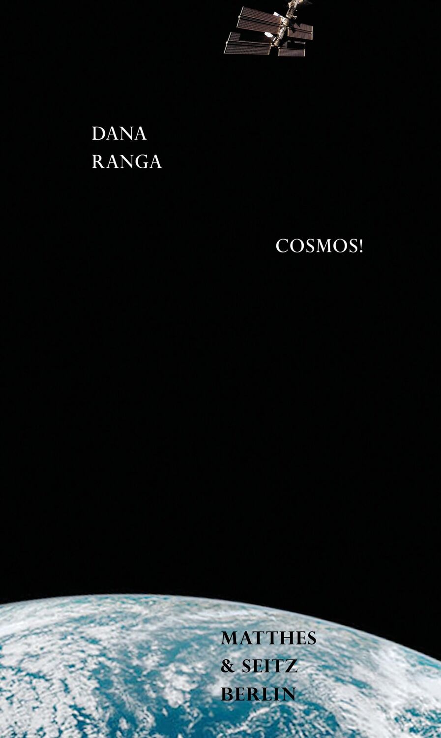 Cover: 9783957579164 | Cosmos! | Dana Ranga | Buch | Dichtung | 114 S. | Deutsch | 2020