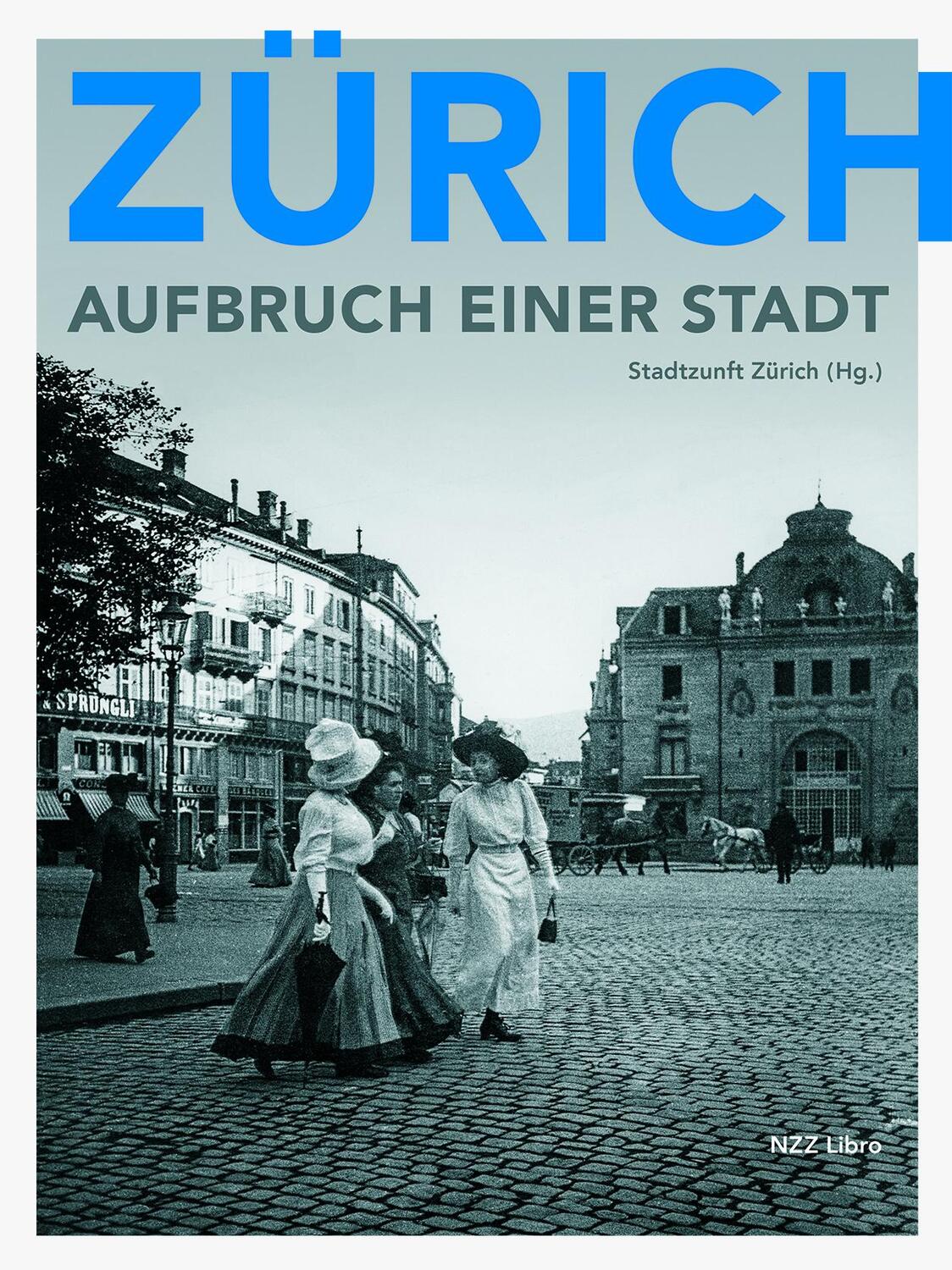 Cover: 9783038103530 | Zürich - Aufbruch einer Stadt | Vom 19. Jahrhundert in die Moderne