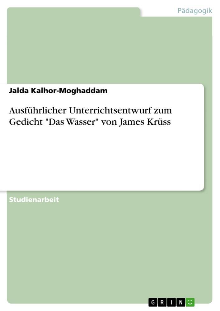 Cover: 9783346725455 | Ausführlicher Unterrichtsentwurf zum Gedicht "Das Wasser" von James...