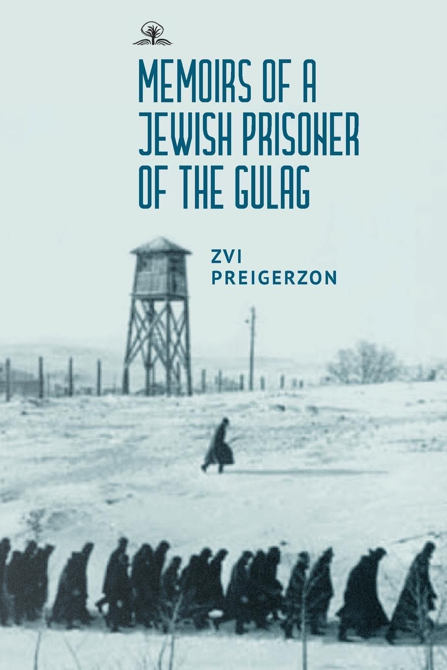 Cover: 9781644699041 | Memoirs of a Jewish Prisoner of the Gulag | Zvi Preigerzon | Buch