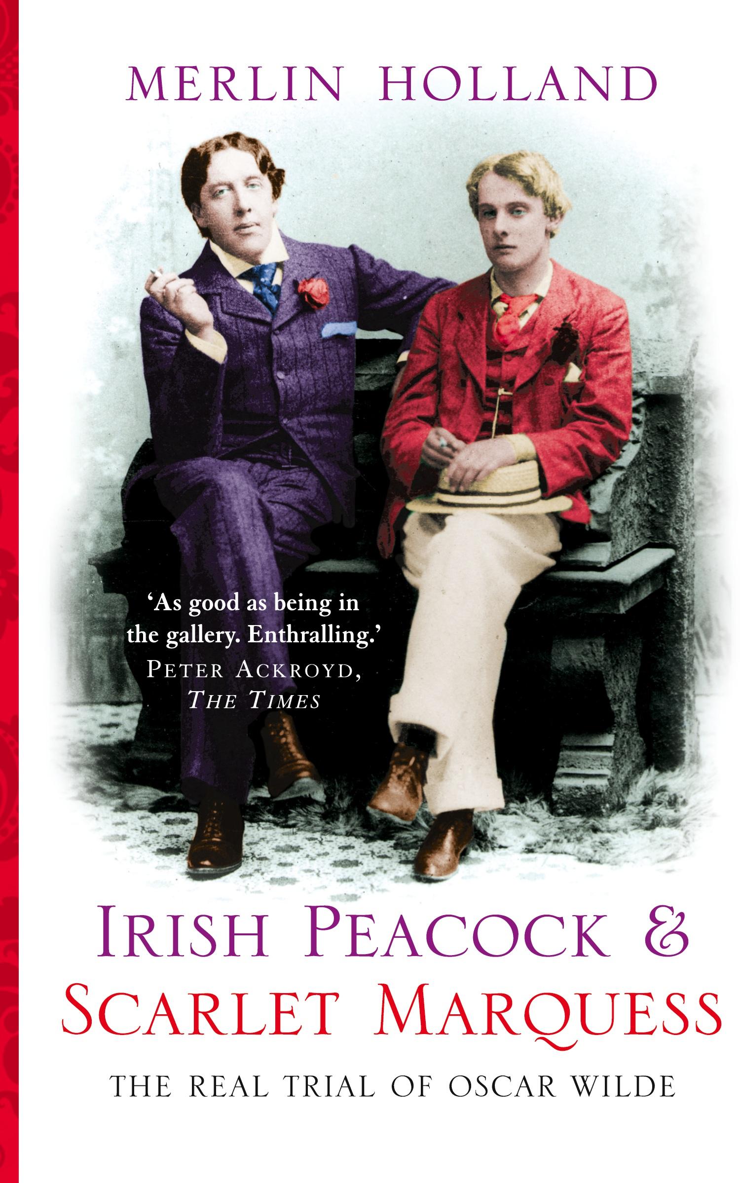 Cover: 9780007154197 | Irish Peacock and Scarlet Marquess | The Real Trial of Oscar Wilde