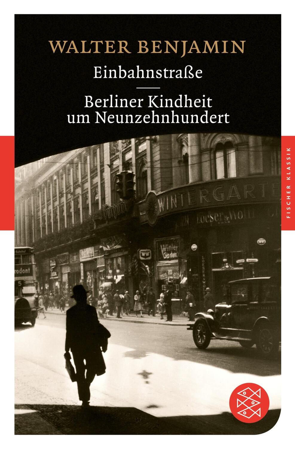 Cover: 9783596903191 | Einbahnstraße / Berliner Kindheit um Neunzehnhundert | Walter Benjamin