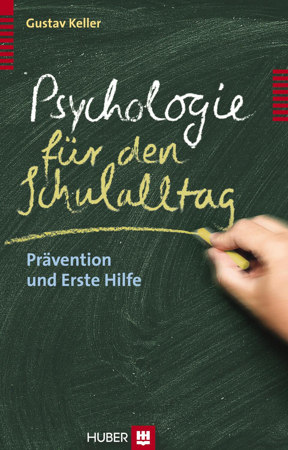 Cover: 9783456849829 | Psychologie für den Schulalltag | Prävention und Erste Hilfe | Keller