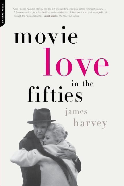 Cover: 9780306811777 | Movie Love in the Fifties | James Harvey | Taschenbuch | Englisch