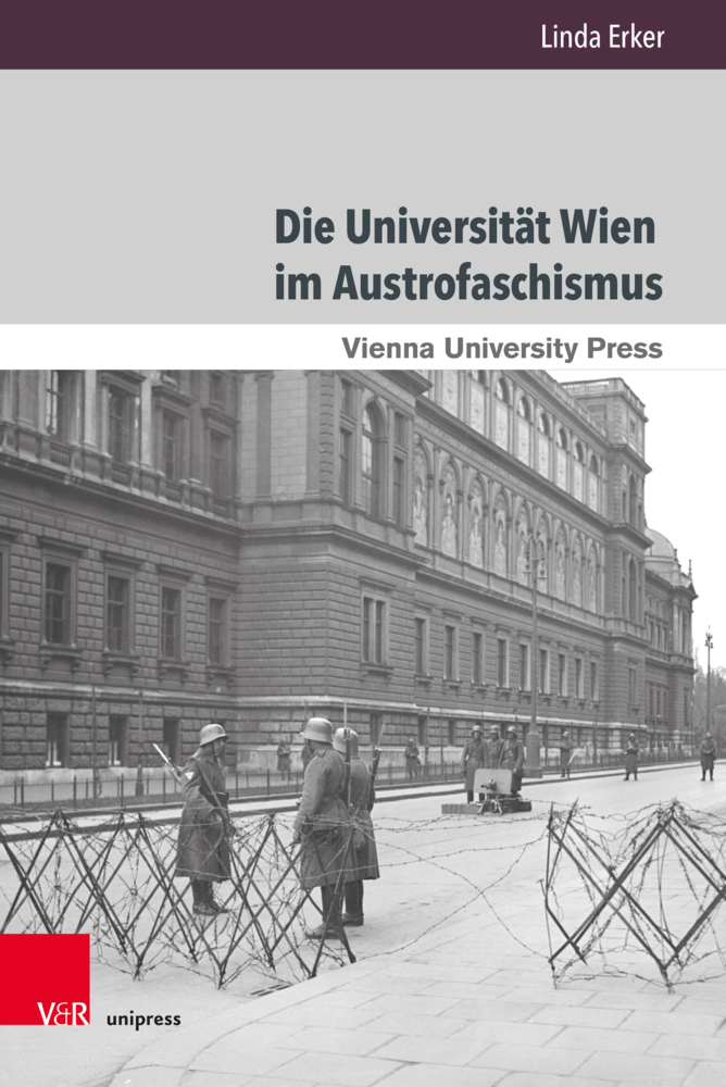 Cover: 9783847113621 | Die Universität Wien im Austrofaschismus | Linda Erker | Buch | 310 S.