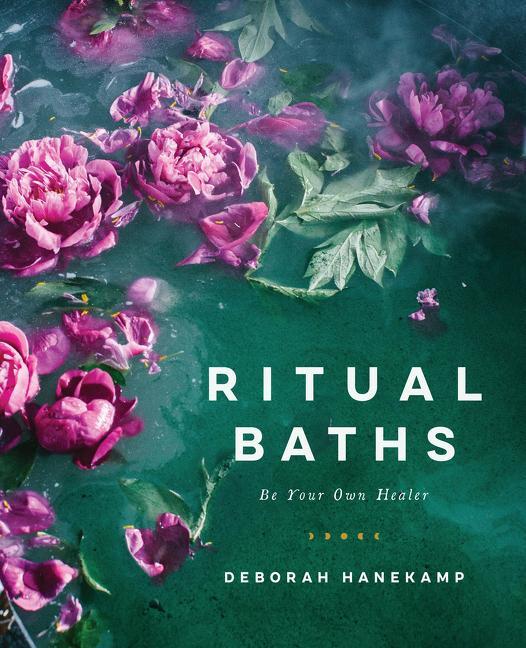 Cover: 9780062915788 | Ritual Baths | Be Your Own Healer | Deborah Hanekamp | Buch | Gebunden
