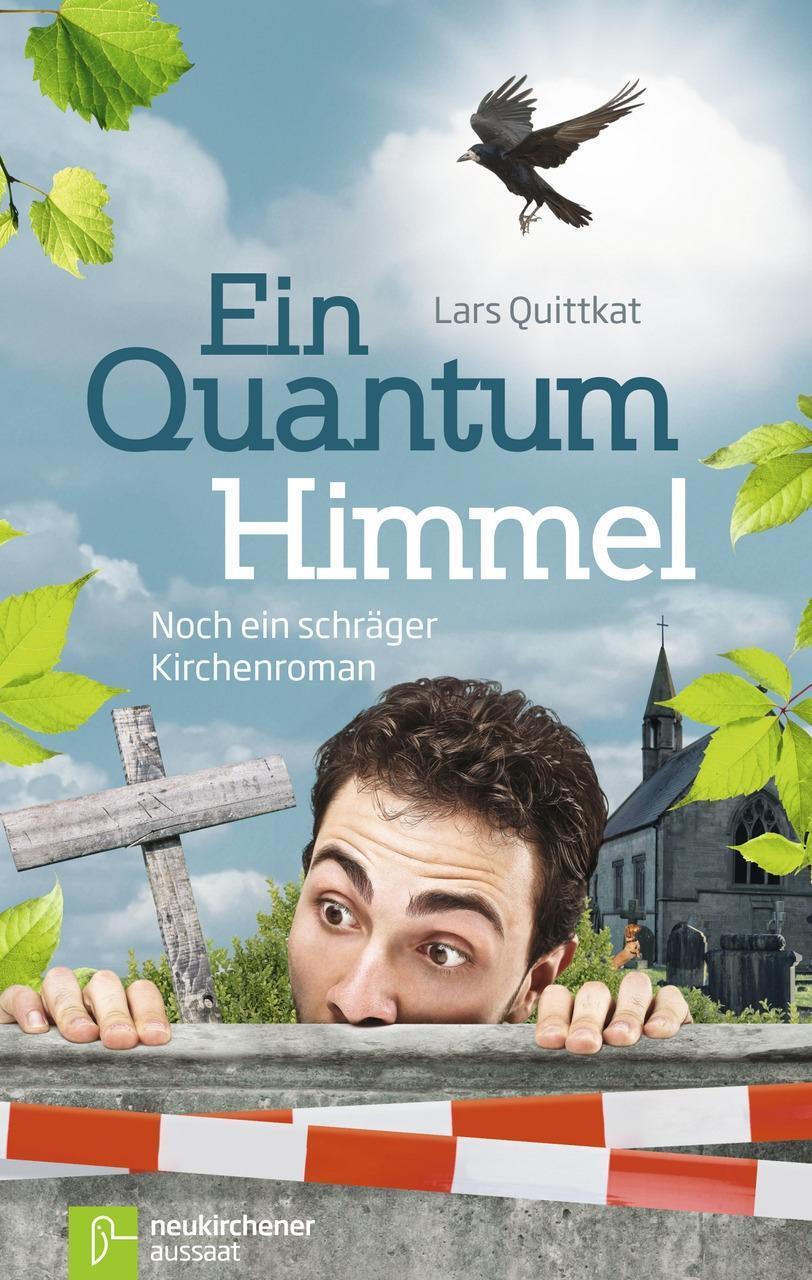 Cover: 9783761562611 | Ein Quantum Himmel | Noch ein schräger Kirchenroman | Lars Quittkat