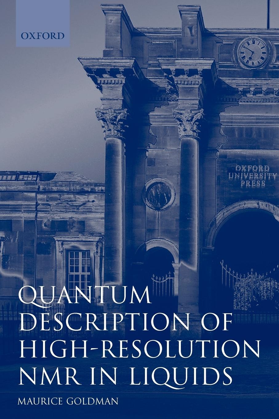 Cover: 9780198556527 | Quantum Description of High-Resolution NMR in Liquids | Goldman | Buch