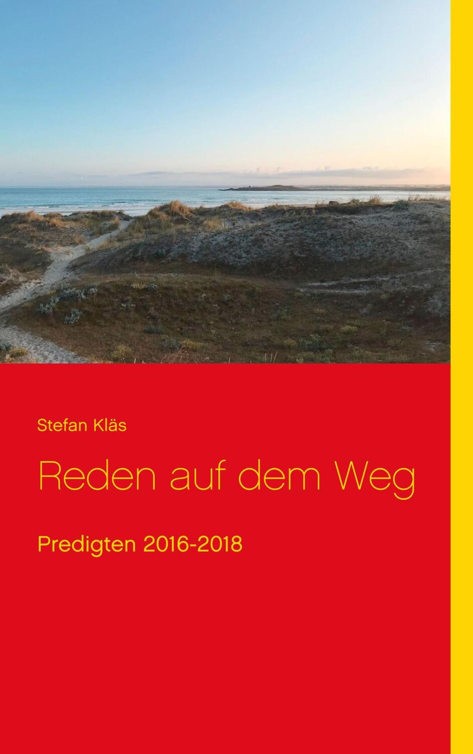 Cover: 9783750423831 | Reden auf dem Weg | Predigten 2016-2018 | Stefan Kläs | Taschenbuch