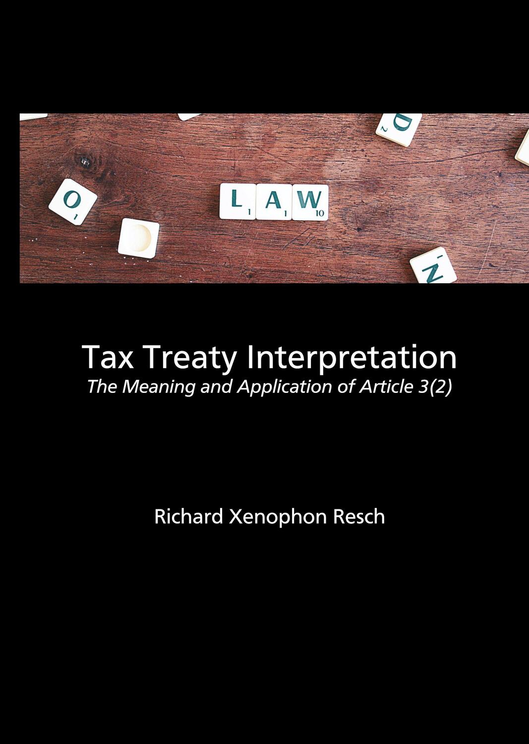Cover: 9783347058835 | Tax Treaty Interpretation | Richard Xenophon Resch | Buch | 288 S.