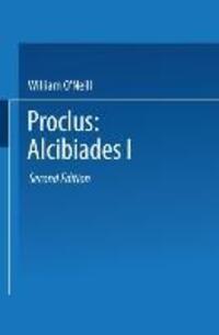 Cover: 9789401727822 | Proclus: Alcibiades I | A Translation and Commentary | Proclus | Buch